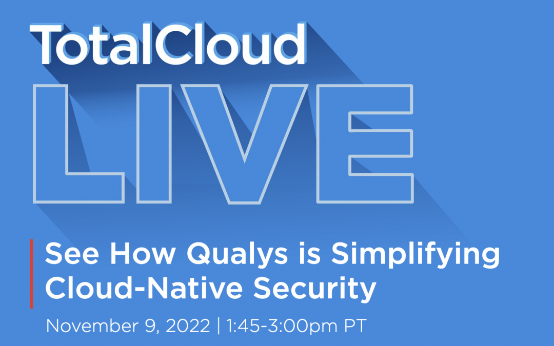 Qualys launches TotalCloud with FlexScan for cloudnative VMDR