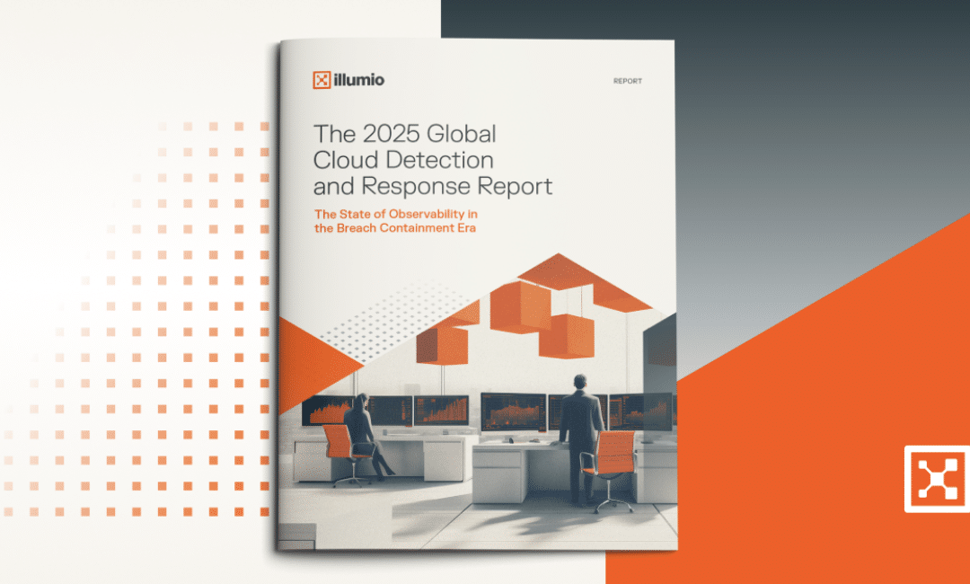 Illumio study shows: Lateral movement in cyber attacks remains difficult to detect and reveals critical visibility gaps